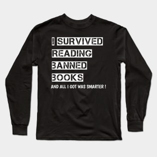 I Survived Reading Banned Books Book Lover Read banned books Long Sleeve T-Shirt